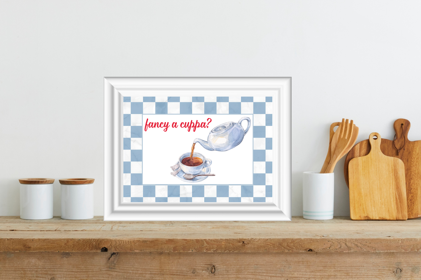 Fancy a Cuppa printable with blue gingham border in farmhouse kitchen