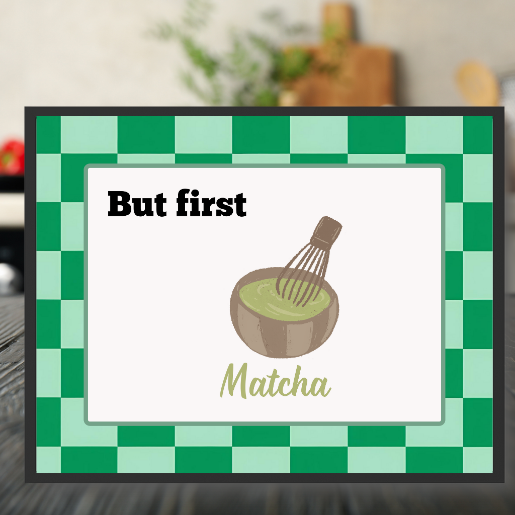 But First Matcha green decor print with illustration